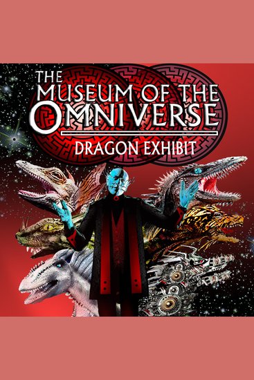 Museum of the Omniverse: Dragon Exhibit - cover