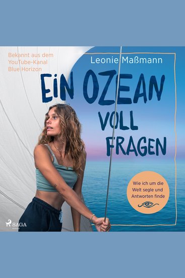 Ein Ozean voll Fragen - Wie ich um die Welt segle und Antworten finde | Das erste Buch von @bluehorizon_exploration - cover
