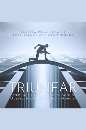 Triunfar - Estimule a Criatividade Supere os Obstáculos e Libere Seu Potencial - cover