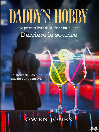 Daddy’s Hobby - L’histoire De Lek Une Fille De Bar À Pattaya - cover