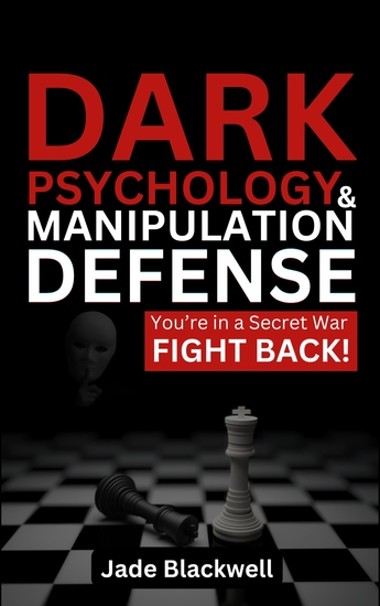 Dark Psychology and Manipulation Defense - You're in a Secret War - Fight Back! - cover