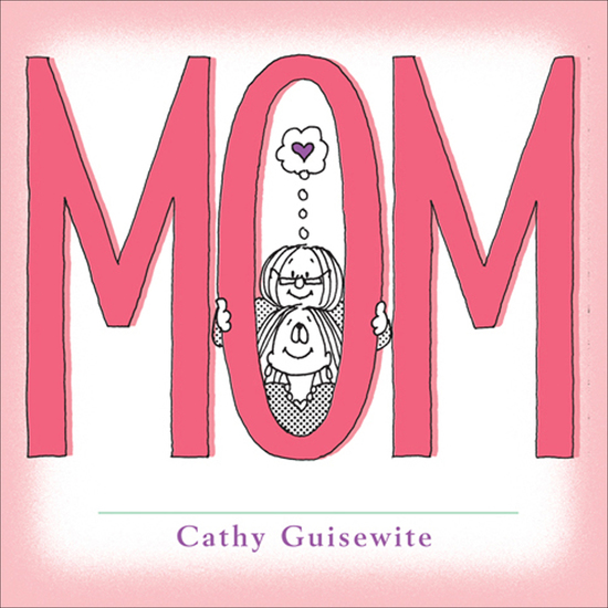 Mom - A Celebration of One of the Four Basic Guilt Groups - cover