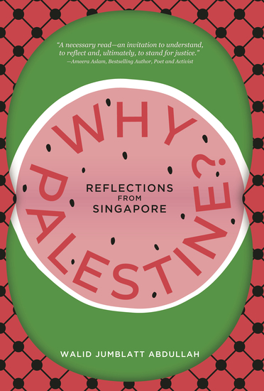 Why Palestine?: Reflections From Singapore - cover