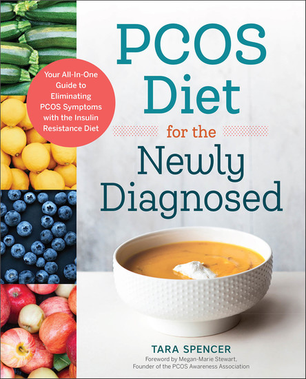 PCOS Diet for the Newly Diagnosed - Your All-In-One Guide to Eliminating PCOS Symptoms with the Insulin Resistance Diet - cover