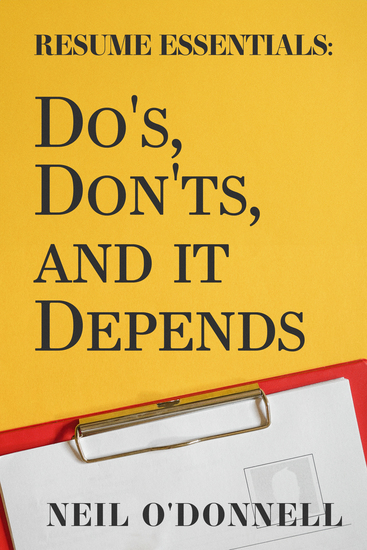 Resume Essentials - Do's Don'ts and It Depends - cover