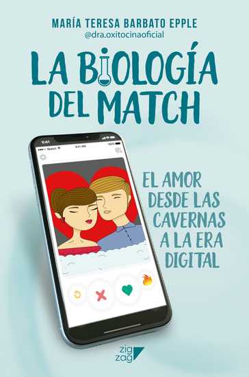 La biología del match - El amor desde las cavernas a la era digital - cover