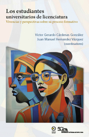 Los estudiantes universitarios de licenciatura: vivencias y perspectivas sobre su proceso formativo - cover