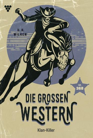 Klan-Killer - Die großen Western 368 - cover