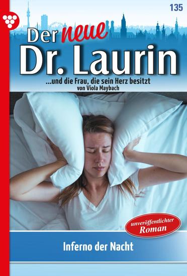 Inferno der Nacht - Der neue Dr Laurin 135 – Arztroman - cover