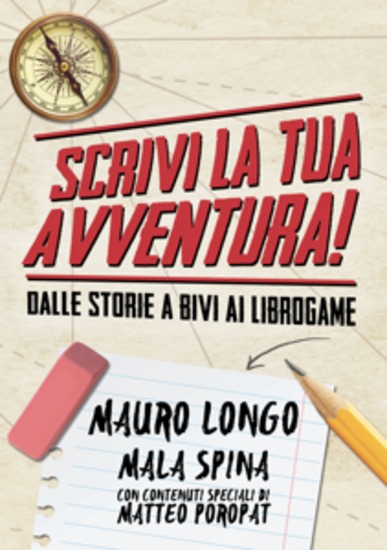 Scrivi la tua avventura! - Dalle storie a bivi ai librogame - cover