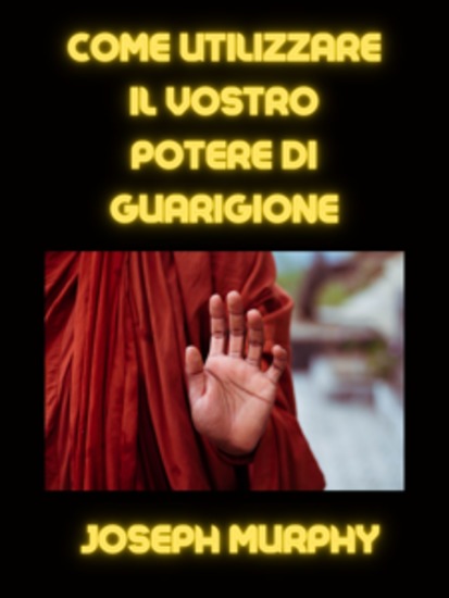 Come utilizzare il vostro potere di guarigione (tradotto) - cover
