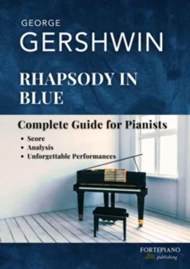 Rhapsody in Blue by Gershwin (for Piano solo) - Complete Guide for Pianists Score Analysis Unforgettable Performances - cover