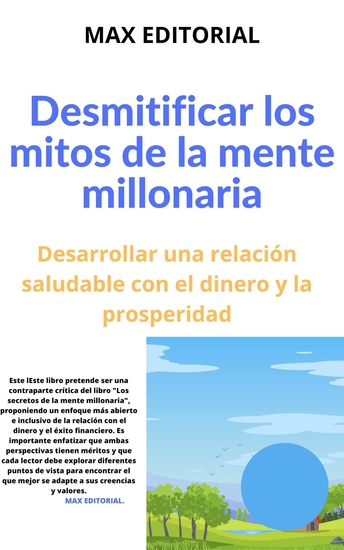 Desmitificar los mitos de la mente millonaria - Desarrollar una relación saludable con el dinero y la prosperidad - cover