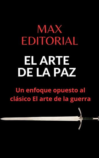 El Arte De La Paz - Un enfoque opuesto al clásico El arte de la guerra - cover