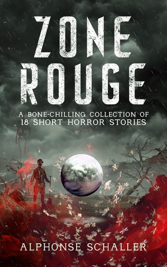 Zone Rouge - A Bone-Chilling Collection of 18 Short Horror Stories - cover
