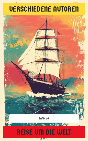 Reise um die Welt - Band 1-7 - cover