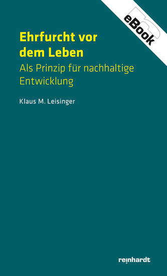Ehrfurcht vor dem Leben - Als Prinzip für nachhaltige Entwicklung - cover