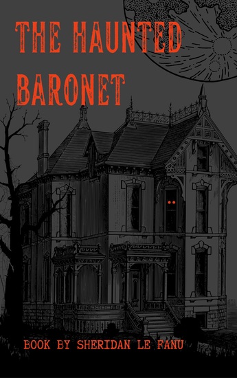 The Haunted Baronet - Secrets in the Shadows - cover