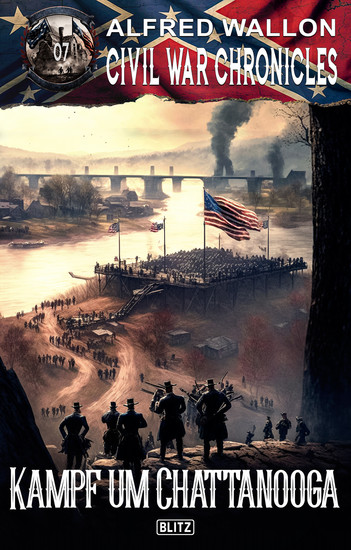 Civil War Chronicles 07: Kampf um Chattanooga - cover