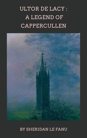 Ultor de Lacy - A Legend of Cappercullen - cover