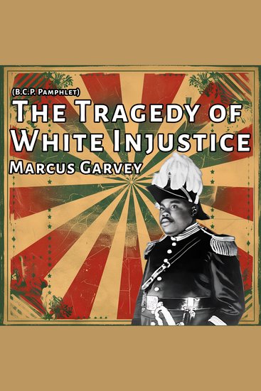 The Tragedy of White Injustice - (BCP Pamphlet) - cover