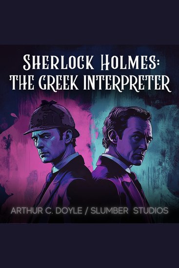 Sherlock Holmes & the Adventure of the Greek Interpreter - Sleepy story for adults - cover