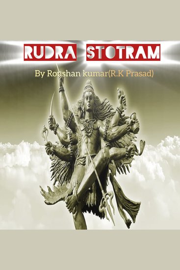 Rudra Stotram by Roushan kumar also known as RK Prasad - cover