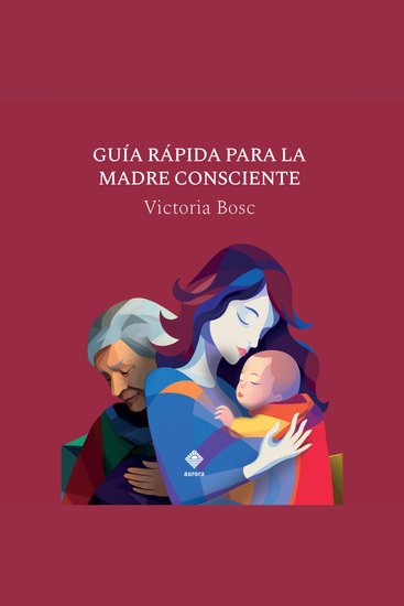 Guía rápida para la madre consciente - cover