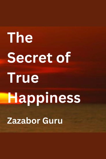 The Secret of True Happiness - cover