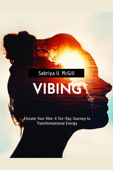 VIBING - Elevate Your Vibe: A Ten Day Journey to Transformational Energy - cover