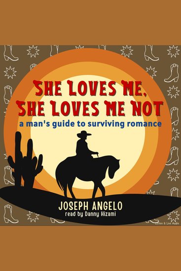 She Loves Me She Loves Me Not: A Man’s Guide to Surviving Romance - cover