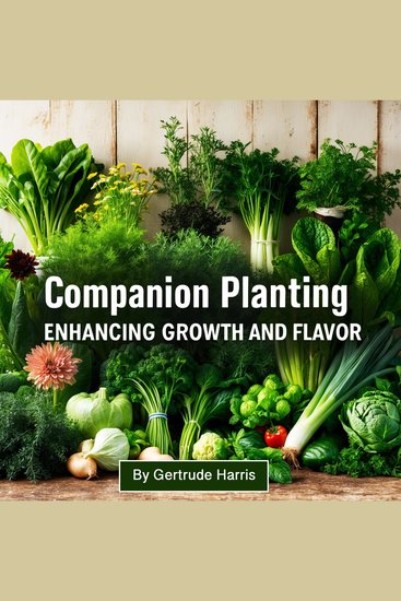 Companion Planting - Enhancing Growth and Flavor - cover