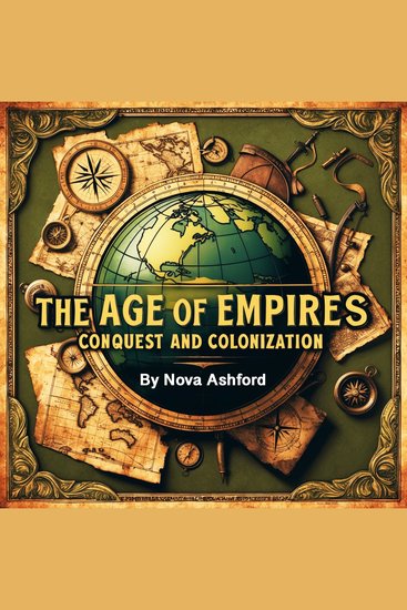 The Age of Empires - Conquest and Colonization - cover