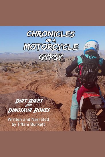 Chronicles of a Motorcycle Gypsy: Dirt Bikes and Dinosaur Bones - cover