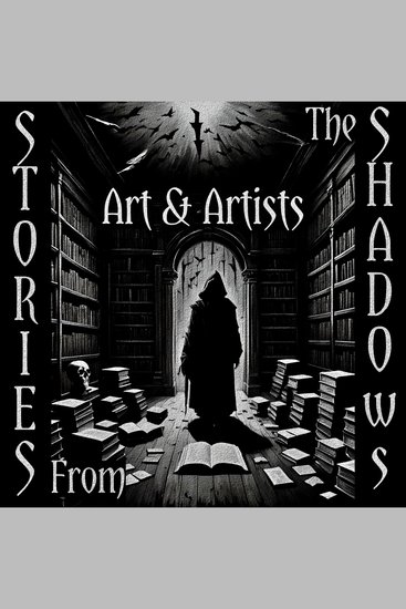 Stories From The Shadows – Art & Artists - Embrace the darkness - cover