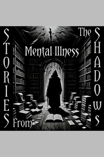 Stories From The Shadows – Mental Illness - Embrace the darkness - cover