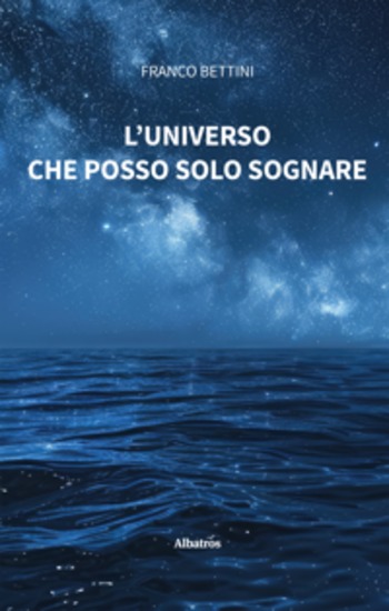 L’universo che posso solo sognare - cover