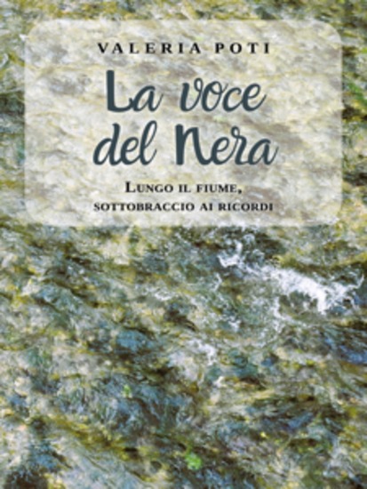 La voce del Nera - Lungo il fiume sottobraccio ai ricordi - cover