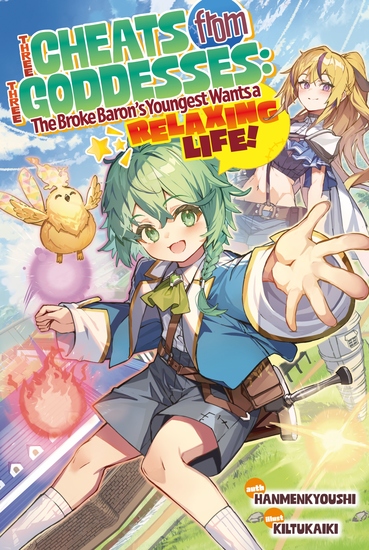 Three Cheats from Three Goddesses: The Broke Baron’s Youngest Wants a Relaxing Life Volume 1 - cover