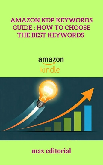 Amazon KDP Keywords Guide - How to Choose the Best Keywords - cover