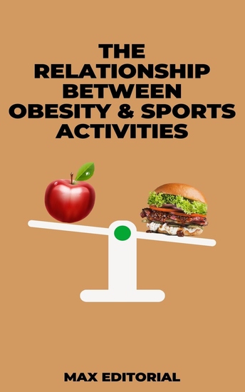 The Relationship Between Obesity & Sports Activities - cover