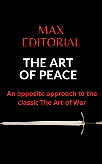 The Art of Peace - An opposite approach to the classic The Art of War - cover