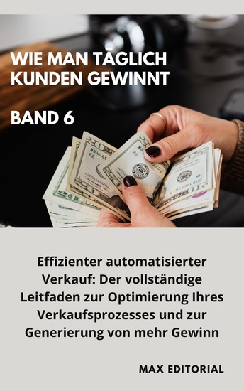 Wie Man Täglich Kunden Gewinnt - Band 6 - cover