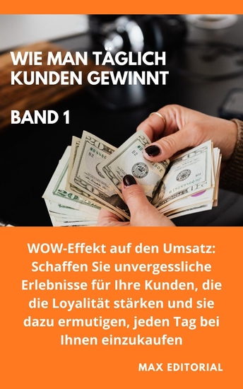 Wie Man Täglich Kunden Gewinnt - Band 1 - cover