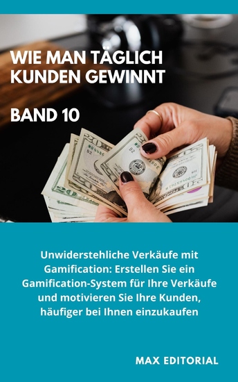 Wie Man Täglich Kunden Gewinnt - Band 10 - cover
