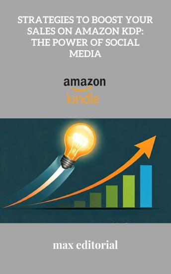 Strategies to Boost Your Sales on Amazon KDP - The Power of Social Media - cover