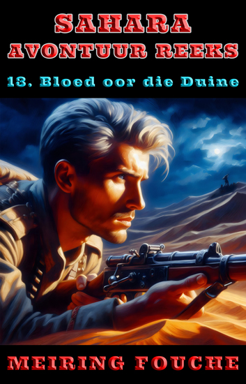Bloed oor die Duine - 'n Suid-Afrikaanse Held se Stryd in die Franse Vreemdelegioen Boek 13 - cover
