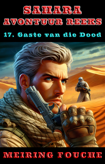 Gaste van die Dood - 'n Suid-Afrikaanse Held se Stryd in die Franse Vreemdelegioen Boek 17 - cover