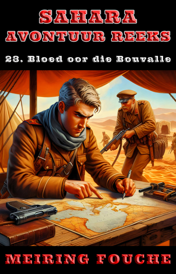 Bloed oor die Bouvalle - 'n Suid-Afrikaanse Held se Stryd in die Franse Vreemdelegioen Boek 23 - cover