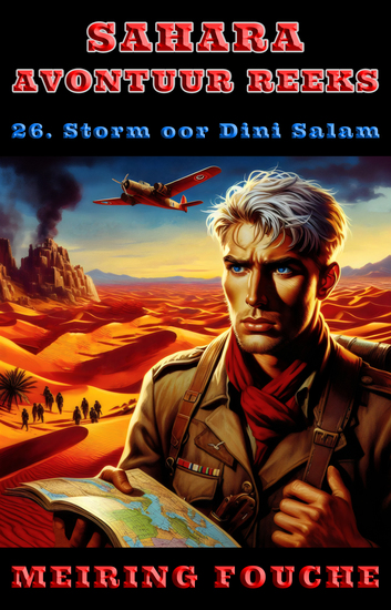 Storm oor Dini Salam - 'n Suid-Afrikaanse Held se Stryd in die Franse Vreemdelegioen Boek 26 - cover